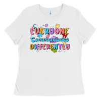 White everyone communicates differently Ladies Tee - MaliasSmallBusiness