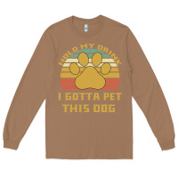 Toasted Coconut Hold My Drink I Gotta Pet This Dog Long Sleeve Tee - Bettercallsaul