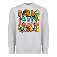 Fall Is My Favorite Color Heavyweight Sweatshirt | Teevron