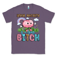 Lavender your anxiety is a lying bitch Classic Tee - LillyAllenDesigns