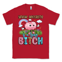 Red your anxiety is a lying bitch Classic Tee - LillyAllenDesigns
