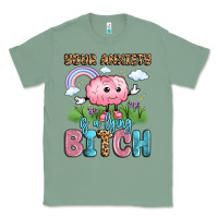Sage your anxiety is a lying bitch Classic Tee - LillyAllenDesigns