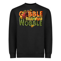 Black Gobble till you wobble turkey thanksgiving Heavyweight Sweatshirt - NancyCooperArtShop