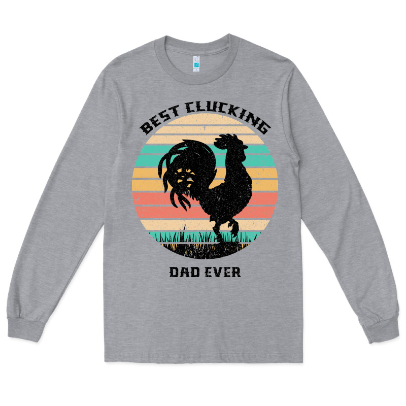 Best Clucking Dad Ever Long Sleeve Tee by Bettercallsaul | Teevron