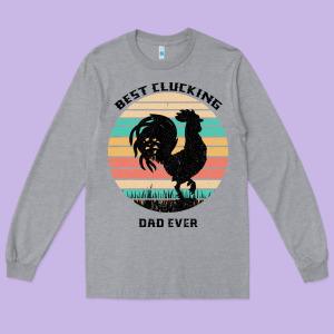 Best Clucking Dad Ever Long Sleeve Tee Designed By Bettercallsaul