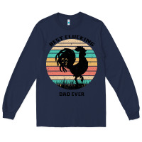 Navy Best Clucking Dad Ever Long Sleeve Tee - Bettercallsaul