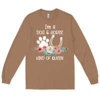 Toasted Coconut Im A Dog And Horse Kind Of Queen Long Sleeve Tee - Bettercallsaul