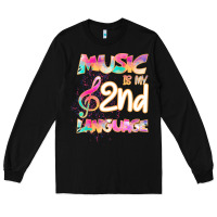 Black Cool I Love Music Shirt Gifts Music Is My Second Language Long Sleeve Tee - Bettercallsaul