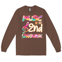 Chestnut Cool I Love Music Shirt Gifts Music Is My Second Language Long Sleeve Tee - Bettercallsaul