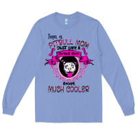 Colony Blue I'm A Pitbull Mom Just Like A Normal Mom Long Sleeve Tee - Bettercallsaul