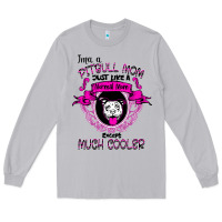 Moon Dust I'm A Pitbull Mom Just Like A Normal Mom Long Sleeve Tee - Bettercallsaul
