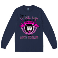 Navy I'm A Pitbull Mom Just Like A Normal Mom Long Sleeve Tee - Bettercallsaul
