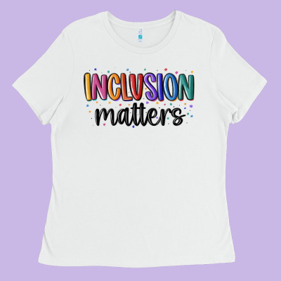 ınclusion Matters Ladies Tee Designed By Maliassmallbusiness