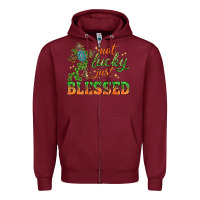 Burgundy Not lucky just Blessed with Cross St. Patricks day Zipper Hoodie - HowdyJamesFarm