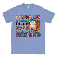 Colony Blue i living life somewhere between jesus take the whe Classic Tee - LillyAllenDesigns