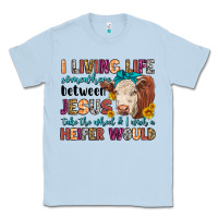 Dusty Blue i living life somewhere between jesus take the whe Classic Tee - LillyAllenDesigns