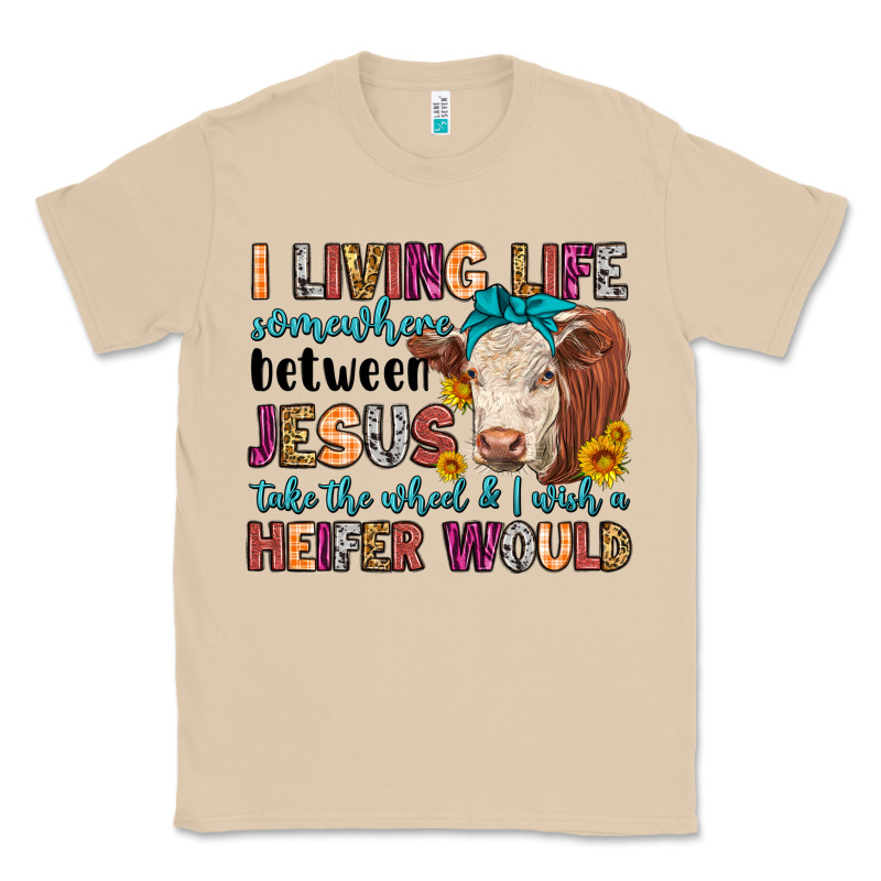 I Living Life Somewhere Between Jesus Take The Whe Classic Tee by LillyAllenDesigns | Teevron