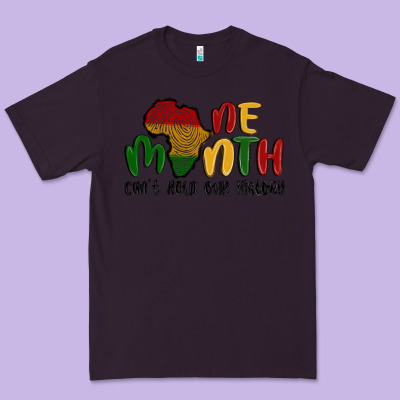 One Month Cant Hold Our History Premium Tee Designed By Maliassmallbusiness