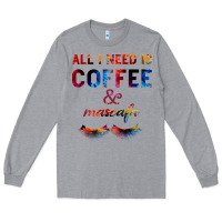 Heather Grey All I Need Is Coffee And Mascara Long Sleeve Tee - Bettercallsaul