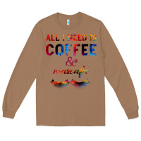 All I Need Is Coffee And Mascara Long Sleeve Tee | Teevron