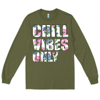 Army Green Chill Vibes Only Long Sleeve Tee - Bettercallsaul