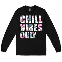 Black Chill Vibes Only Long Sleeve Tee - Bettercallsaul