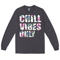 Smoke Chill Vibes Only Long Sleeve Tee - Bettercallsaul