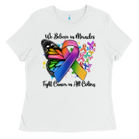 White we believe in miracles fight cancer in all colors Ladies Tee - MaliasSmallBusiness