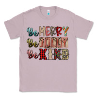 Lilac be merry be jolly be kind Classic Tee - SublimationCraftShop
