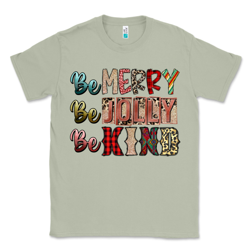 Be Merry Be Jolly Be Kind Classic Tee by SublimationCraftShop | Teevron