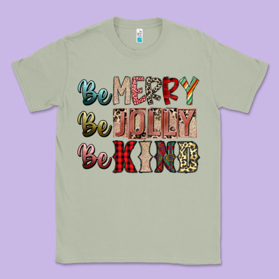 Be Merry Be Jolly Be Kind Classic Tee Designed By Sublimationcraftshop