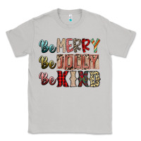 Moon Dust be merry be jolly be kind Classic Tee - SublimationCraftShop