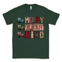 Sports Green be merry be jolly be kind Classic Tee - SublimationCraftShop