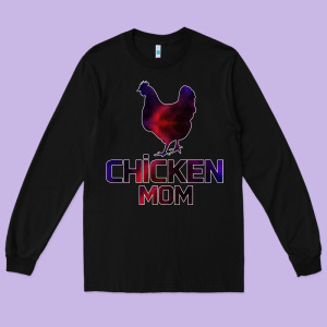 Chicken Mom Long Sleeve Tee Designed By Bettercallsaul