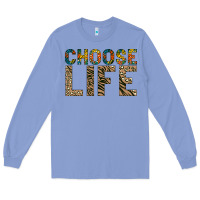 Colony Blue Choose life Long Sleeve Tee - Bettercallsaul