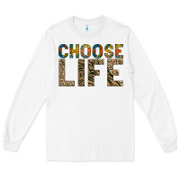 White Choose life Long Sleeve Tee - Bettercallsaul