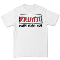 White killin it every damn day Premium Tee - MaliasSmallBusiness