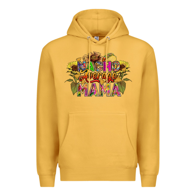 Nacho Average Mama Premium Hoodie by FaDigitalArtStudio | Teevron