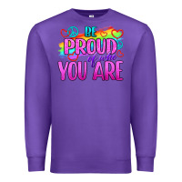Purple Be Proud Of Who You Are Premium Sweatshirt - BundleAndBundleShop