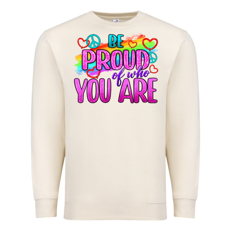Be Proud Of Who You Are Premium Sweatshirt by BundleAndBundleShop | Teevron