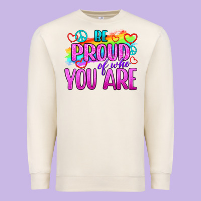 Be Proud Of Who You Are Premium Sweatshirt Designed By Bundleandbundleshop