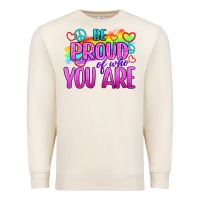 Sandshell Be Proud Of Who You Are Premium Sweatshirt - BundleAndBundleShop
