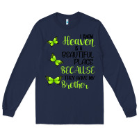 Navy I know heaven is a beautiful place because they have my brother Long Sleeve Tee - Bettercallsaul