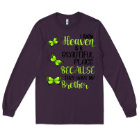 Plum I know heaven is a beautiful place because they have my brother Long Sleeve Tee - Bettercallsaul