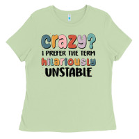 Matcha crazy i prefer the term hilariously unstable Ladies Tee - MaliasSmallBusiness