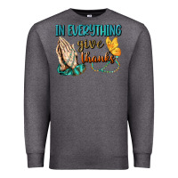 Charcoal Heather İn Everything Give Thanks Premium Sweatshirt - BundleAndBundleShop