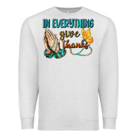 Oatmeal Heather İn Everything Give Thanks Premium Sweatshirt - BundleAndBundleShop