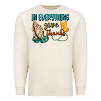 Sandshell İn Everything Give Thanks Premium Sweatshirt - BundleAndBundleShop