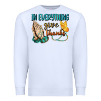 White İn Everything Give Thanks Premium Sweatshirt - BundleAndBundleShop