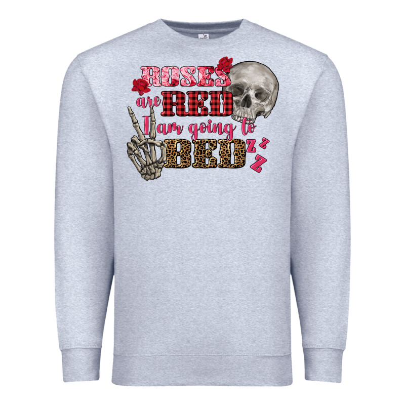 Valentine's Day Roses Are Red I Am Going To Bed Premium Sweatshirt by FaDigitalArtStudio | Teevron